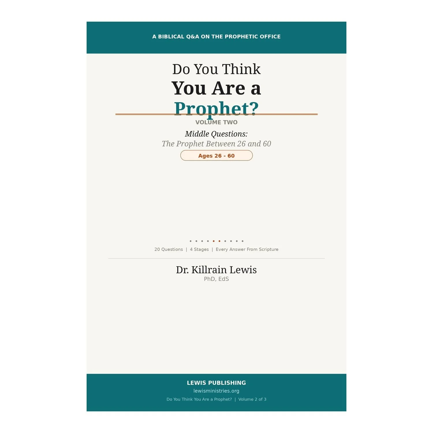 Do You Think You Are A Prophet?: A Biblical Q&A on the Prophetic Office. Volume 2