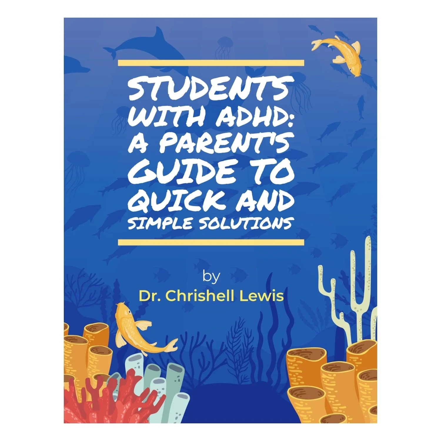 Students with ADHD, A Parent's Guide: Quick and Simple Solutions.