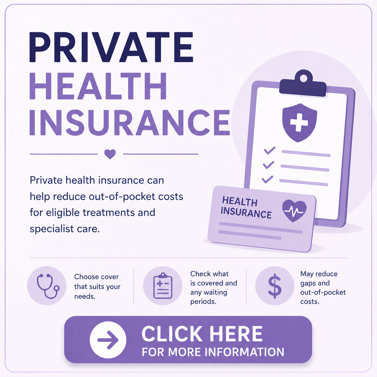 An informational graphic about private health insurance, highlighting its benefits like reducing out-of-pocket costs, choosing suitable coverage, and checking coverage details. Features include icons of a stethoscope, health record, dollar sign, and a clickable button labeled 'CLICK HERE for more information'.