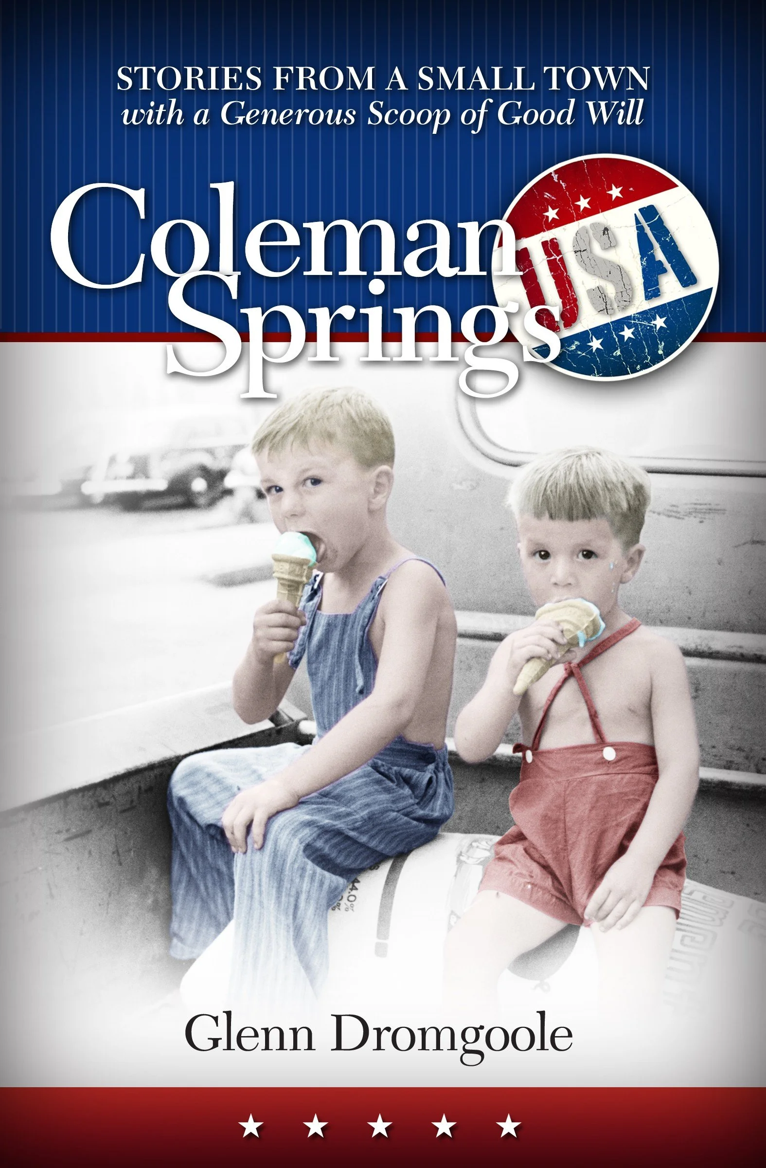 Book cover titled 'Stories from a Small Town with a Generous Scoop of Good Will' by Glenn Dromgool, featuring a black and white photo of two young children eating ice cream outdoors.