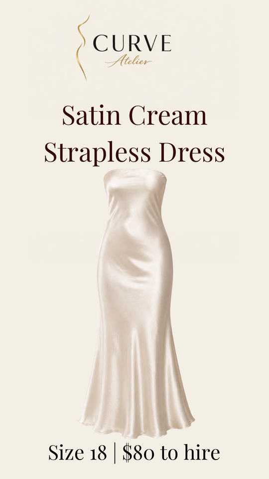An advertisement for a satin cream strapless dress, size 18, available to hire for $80. The ad features a satin dress and the brand name 'Curve Atelier'.
