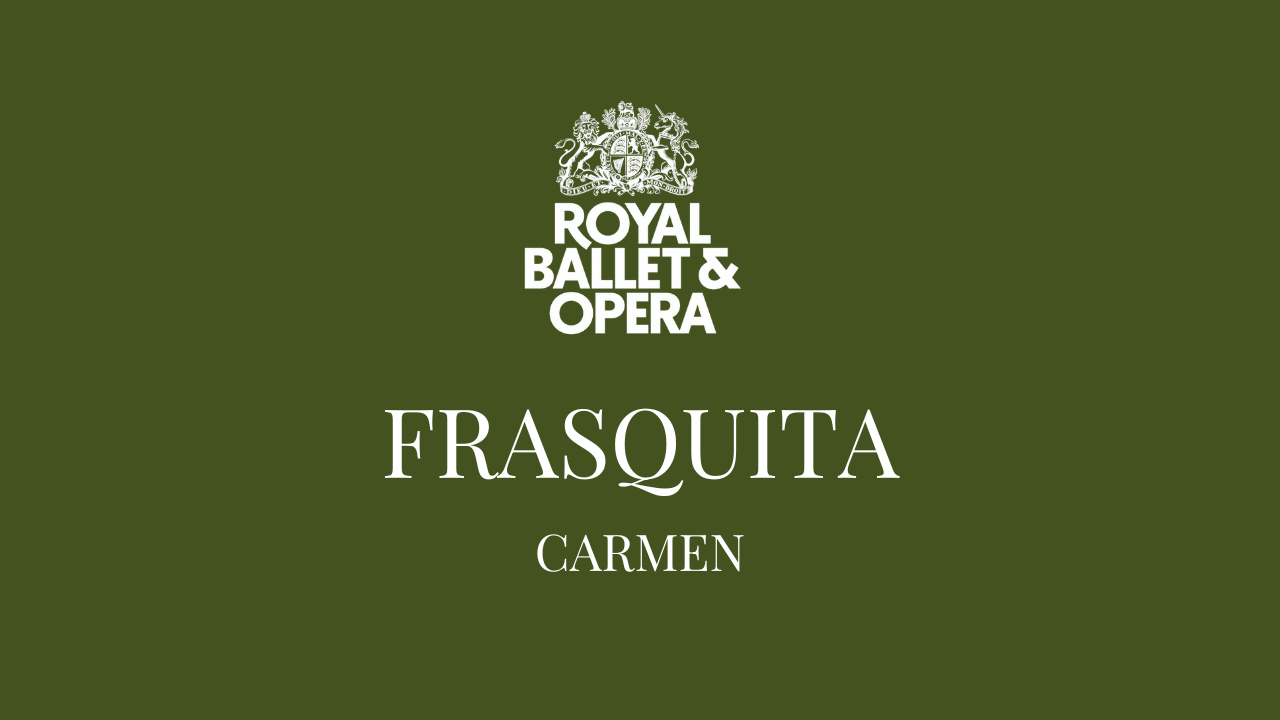 Fraquita in Carmen | Royal Ballet and Opera