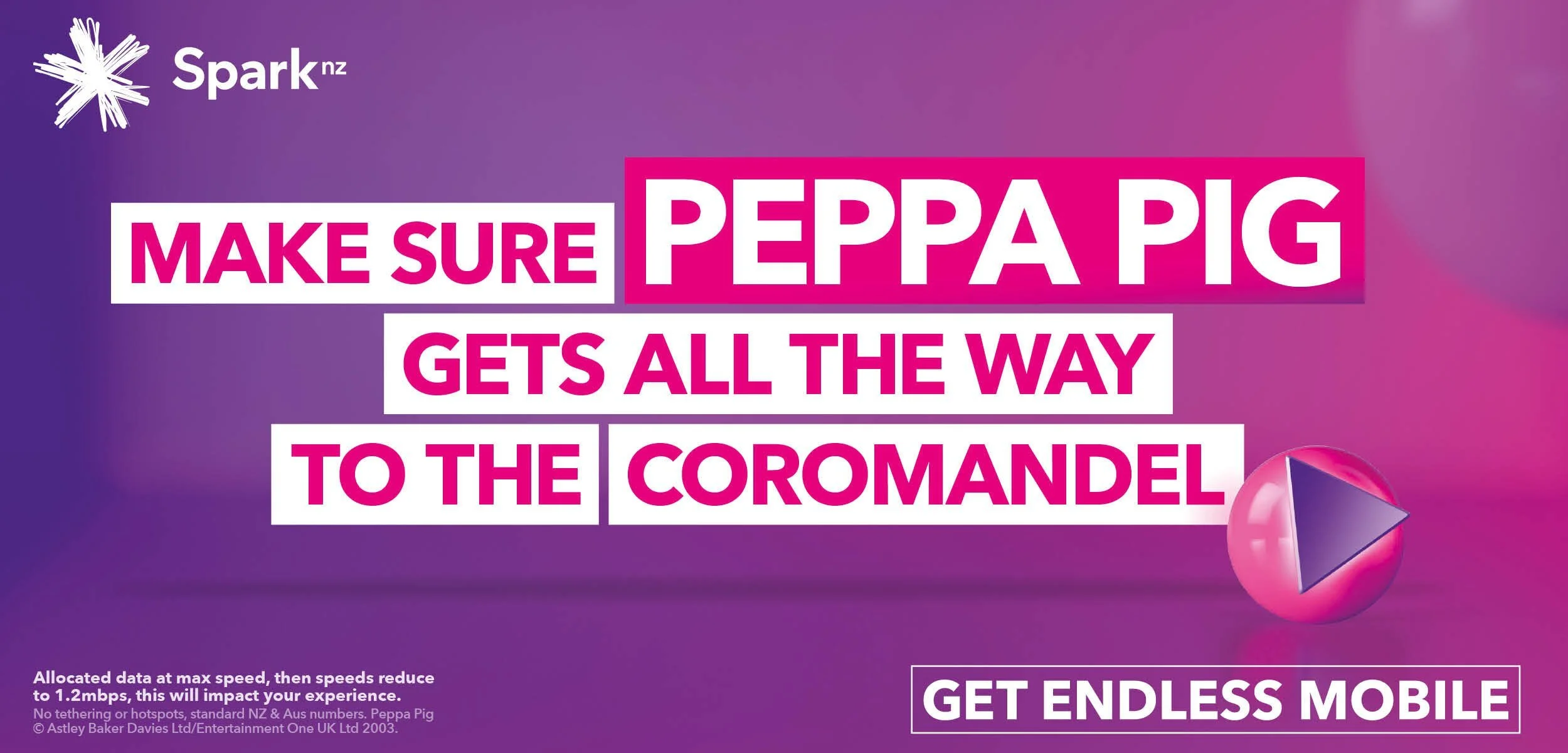 Telco Spark NZ licensed Peppa Pig for an Out-Of-Home campaign that featured the title of the show. READ MORE  