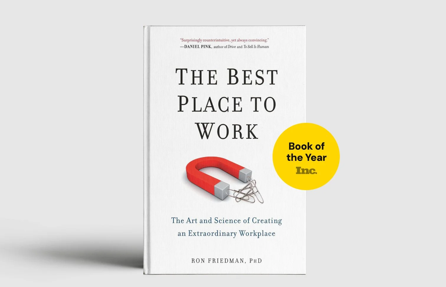 Cover of Best Place To Work by Ron Friedman with a sticker that says "Book of the Year" by Inc,