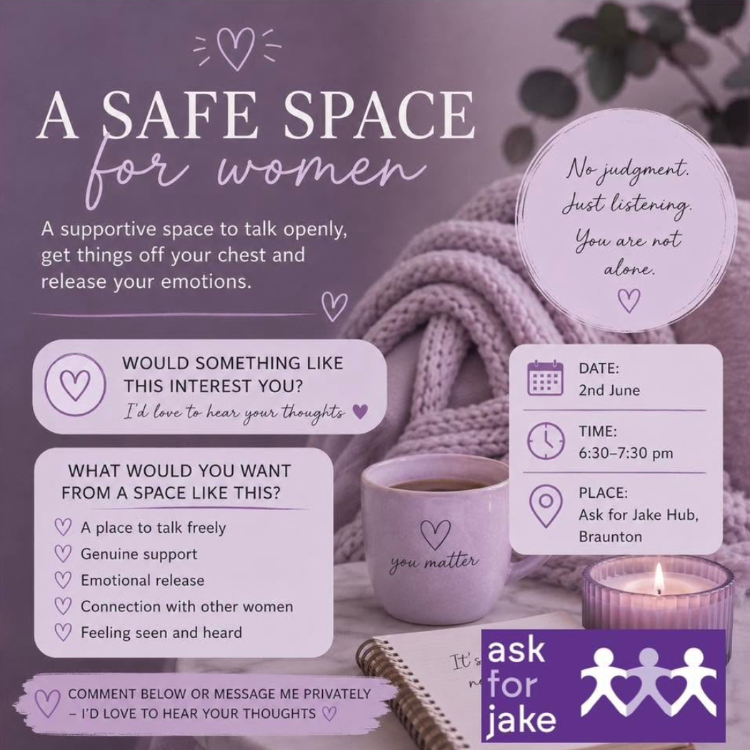 A flyer titled "A Safe Space for Women" with lavender and purple tones, promoting a supportive space for women to talk openly, share emotions, and connect. It includes details for a gathering on June 2nd from 6:30 to 7:30 pm at Jake Hub, Braunton, with icons for date, time, and location. The flyer also features a mug with a heart and the words "you matter" and a lit candle.