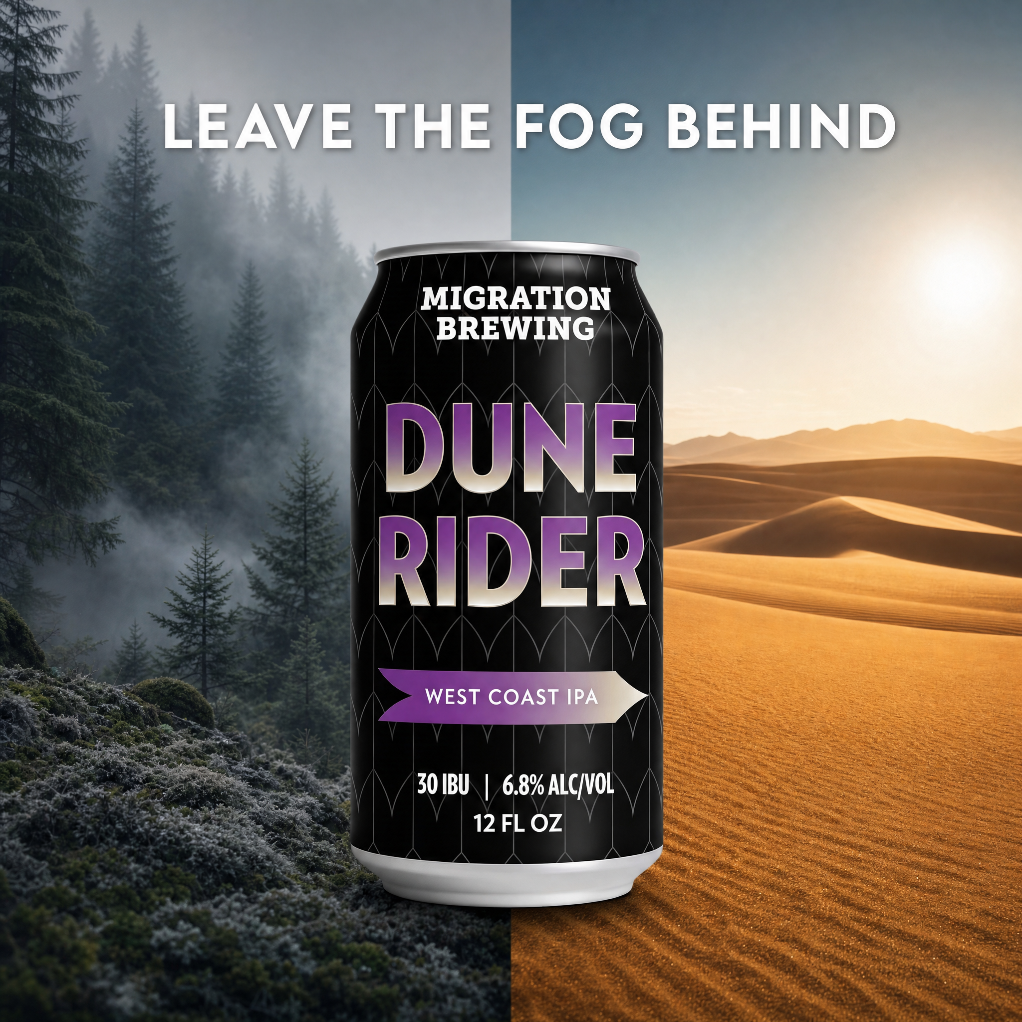 A beer can labeled 'Dune' with the tagline 'Leave the Fog Behind' superimposed over a dual background of a foggy forest on the left and a desert landscape on the right, representing the West Coast IPA.