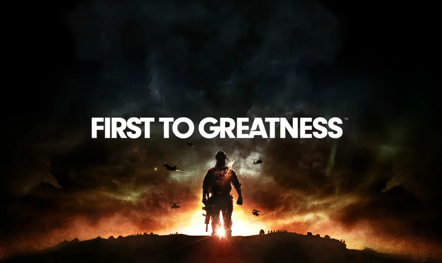 First To Greatness