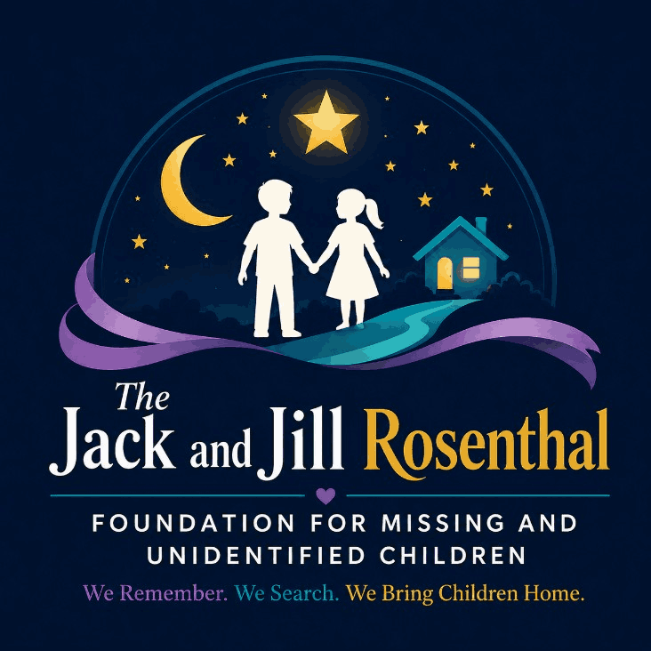 The Jack and Jill Rosenthal Foundation For Missing and Unidentified Children