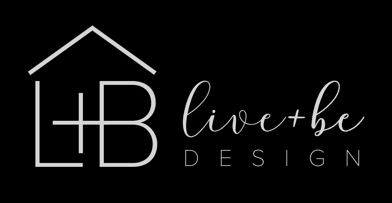 Live + Be Design | Boutique Design Studio