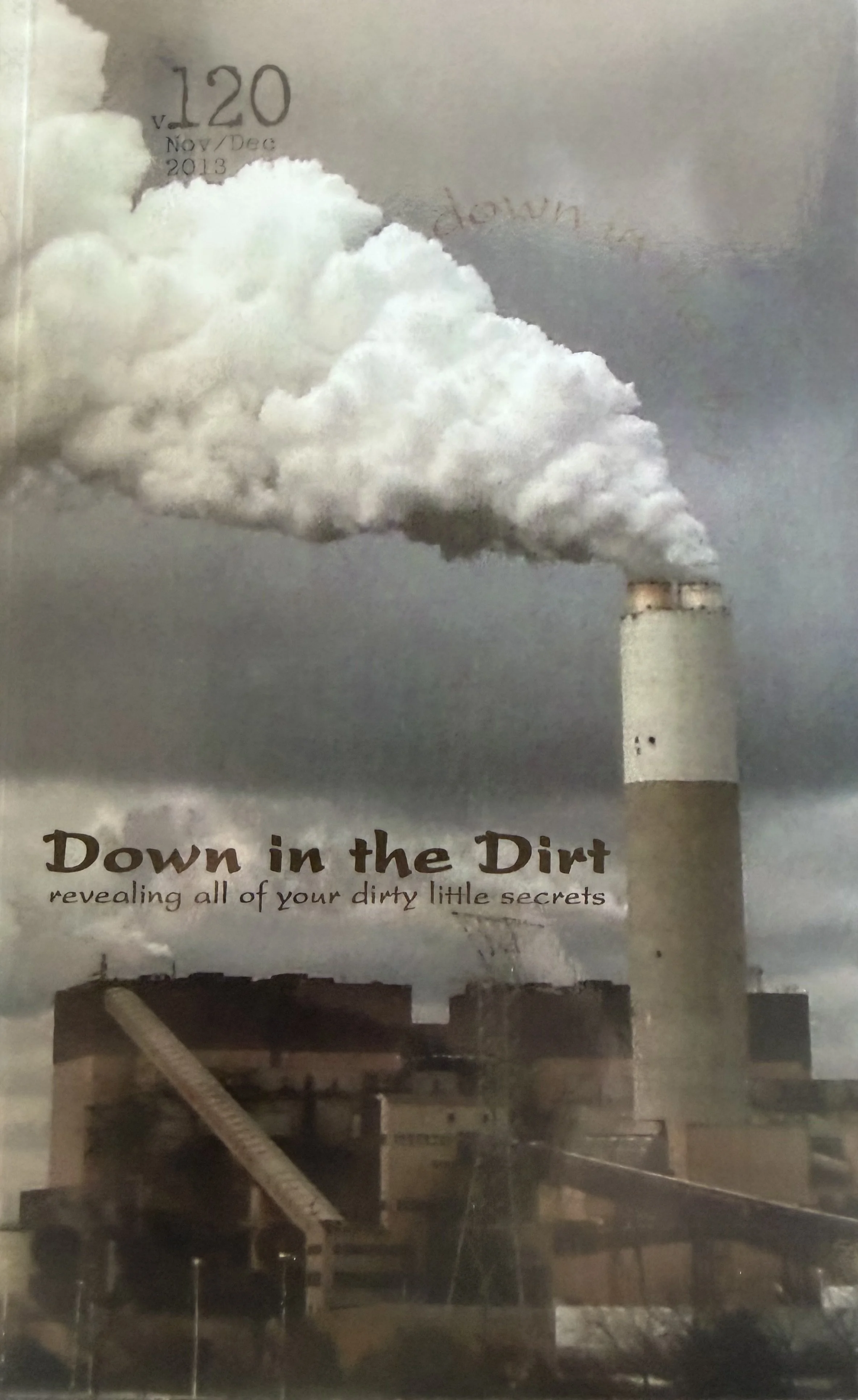 A billboard showing a factory emitting a large plume of white smoke into the air, with the text 'Down in the Dirt' and a subtitle about revealing dirty little secrets.