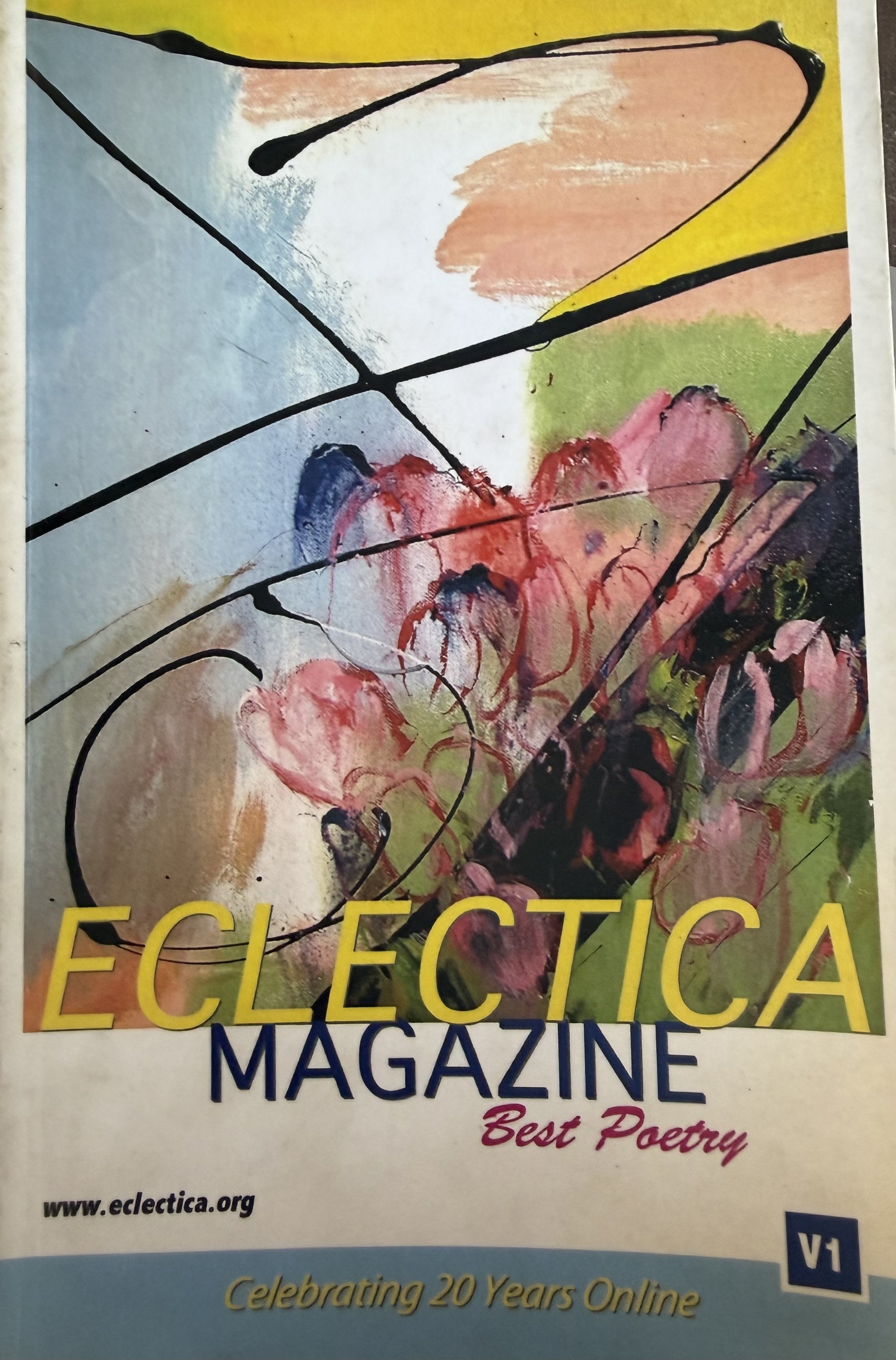 Poetry.  Eclectica Magazine featuring an abstract painting with colorful brushstrokes, black lines, and the title 'Eclectica Magazine' in large yellow and blue letters, along with the subtitle 'Best Poetry' in red, celebrating 20 years online.