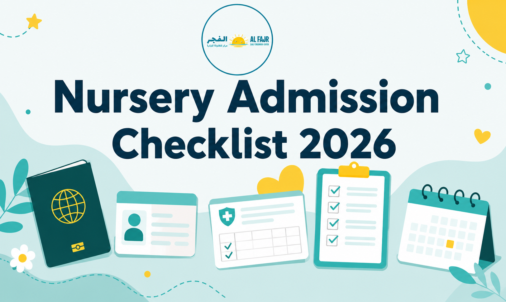 Nursery Admission Checklist Dubai 2026 - Al Fajr Early Childhood Center