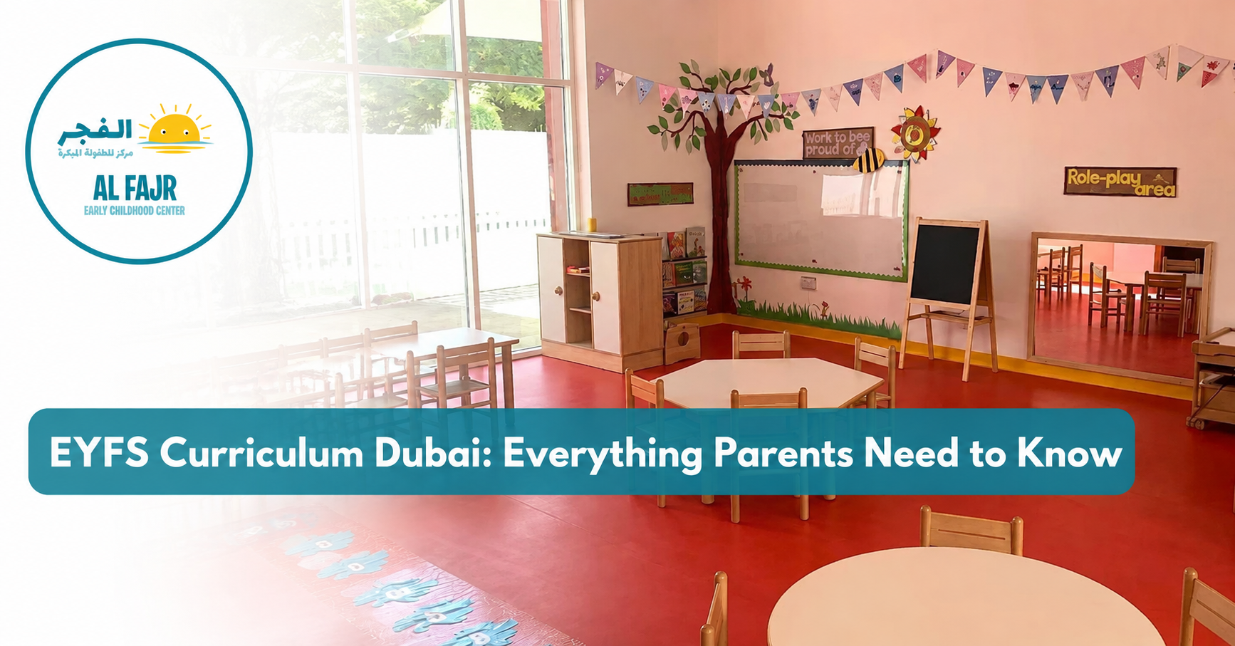 EYFS Curriculum Dubai - Al Fajr Early Childhood Center classroom