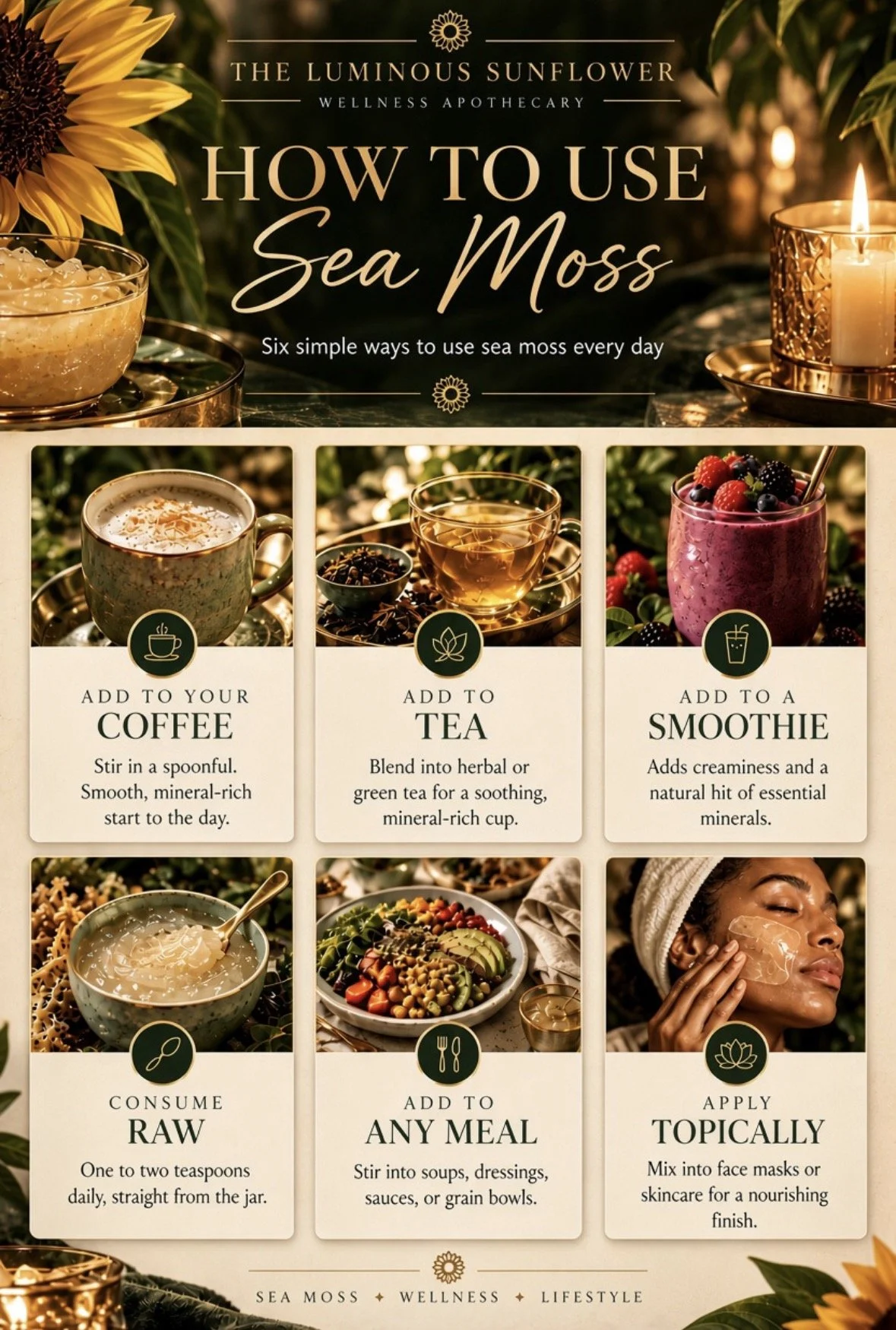 Guide on how to use sea moss, with instructions suggesting adding it to coffee, tea, smoothies, raw foods, any meal, and topically. The guide highlights the benefits of each use, such as starting the day, soothing, adding minerals, or nourishing the skin. The background features sunflowers, candles, and bowls of sea moss and other food items.