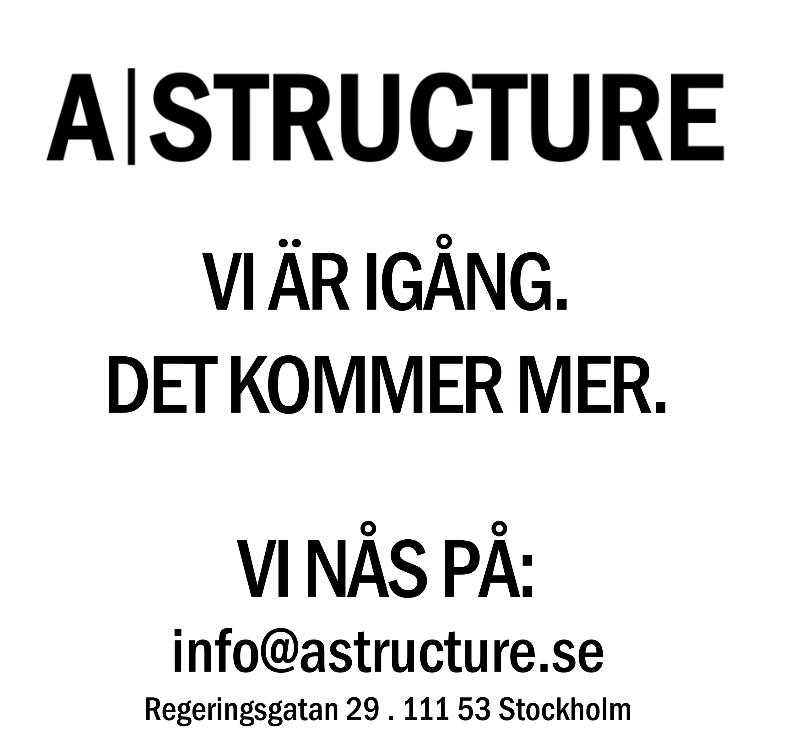 A STRUCTURE, en multidisciplinär arkitekt och designstudio, är igång. Här är våra kontaktuppgifter.