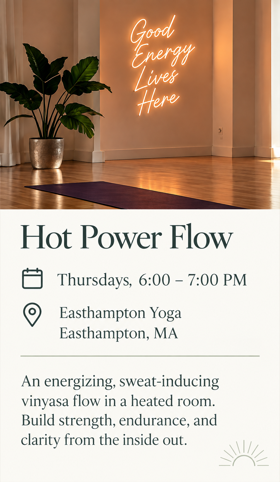 A promotional flyer for a yoga class called 'Hot Power Flow' with details about time, location, and description. The flyer includes a photo of a cozy yoga space with a neon sign that reads 'Good Energy Lives Here,' a potted plant, and a yoga mat on wooden floor.