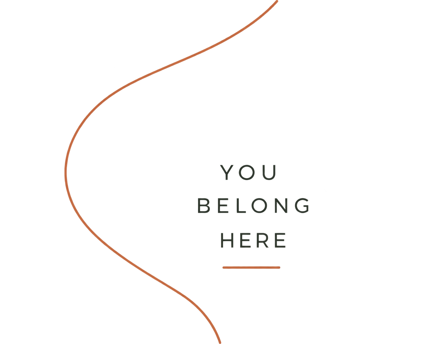 Red arrow pointing to the right with the words "You Belong Here" written on it.
