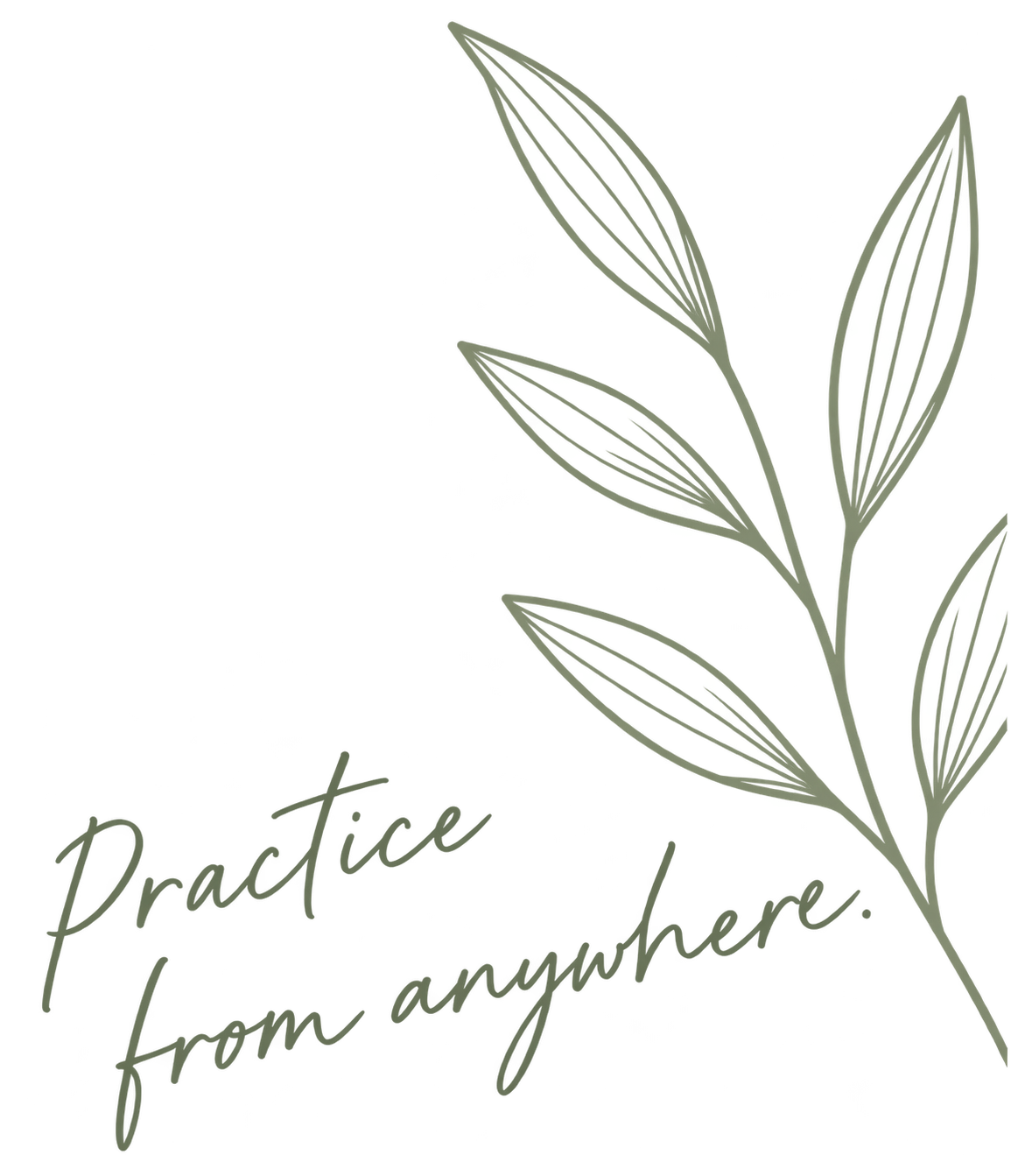 A black background with a green and yellow outlined botanical illustration. Text in cursive font reads "Practice from anywhere."