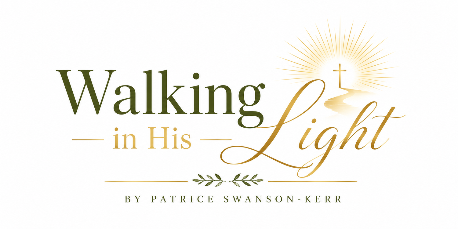                                              Walking in His Light