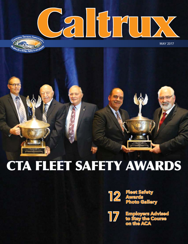 Cover of Caltrux magazine from May 2017 featuring five men in suits standing on stage, holding trophies, with a dark blue curtain backdrop. The magazine title is in large orange letters at the top, and the cover highlights the CTA Fleet Safety Awards with additional text about the photo gallery and ACA course.