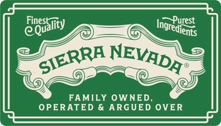 Green Sierra Nevada label with white text indicating 'Finest Quality,' 'Purest Ingredients,' 'Family Owned, Operated & Argued Over.'