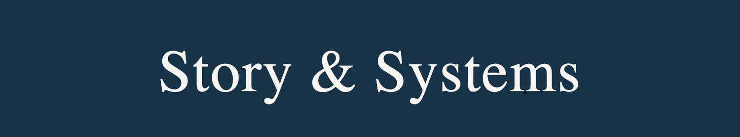 Story &amp; Systems