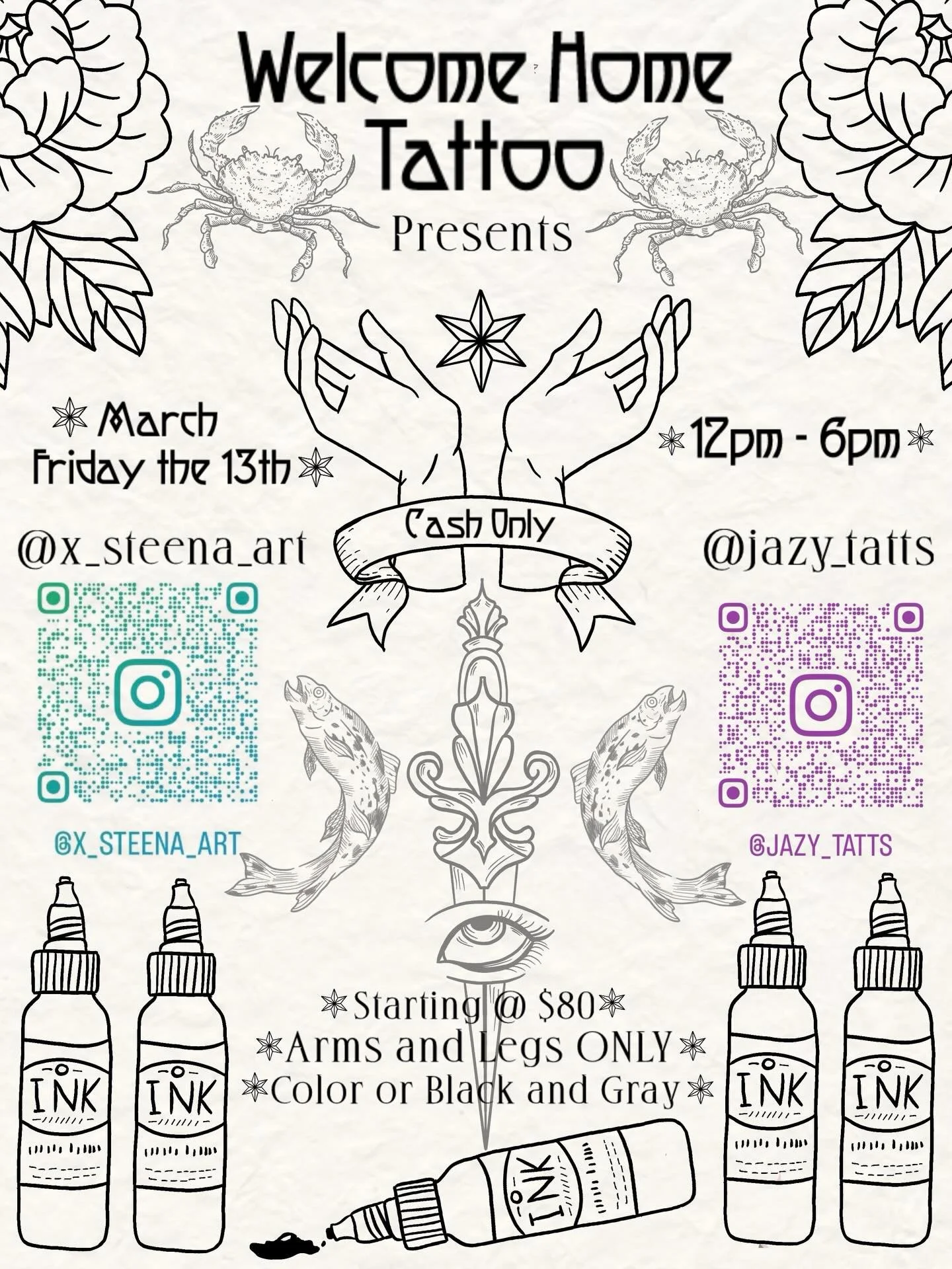 Flash Drop for Friday the 13th! 
👀Take a peak and come get some fun bangers on Friday from @x_steena_art and @jazy_tatts 👀
☘️Cash Only☘️
☘️Arms and Legs Only☘️
☘️First come First served☘️
☘️12pm-6pm☘️
☘️Color and Black and gray☘️
☘️Designs start ra