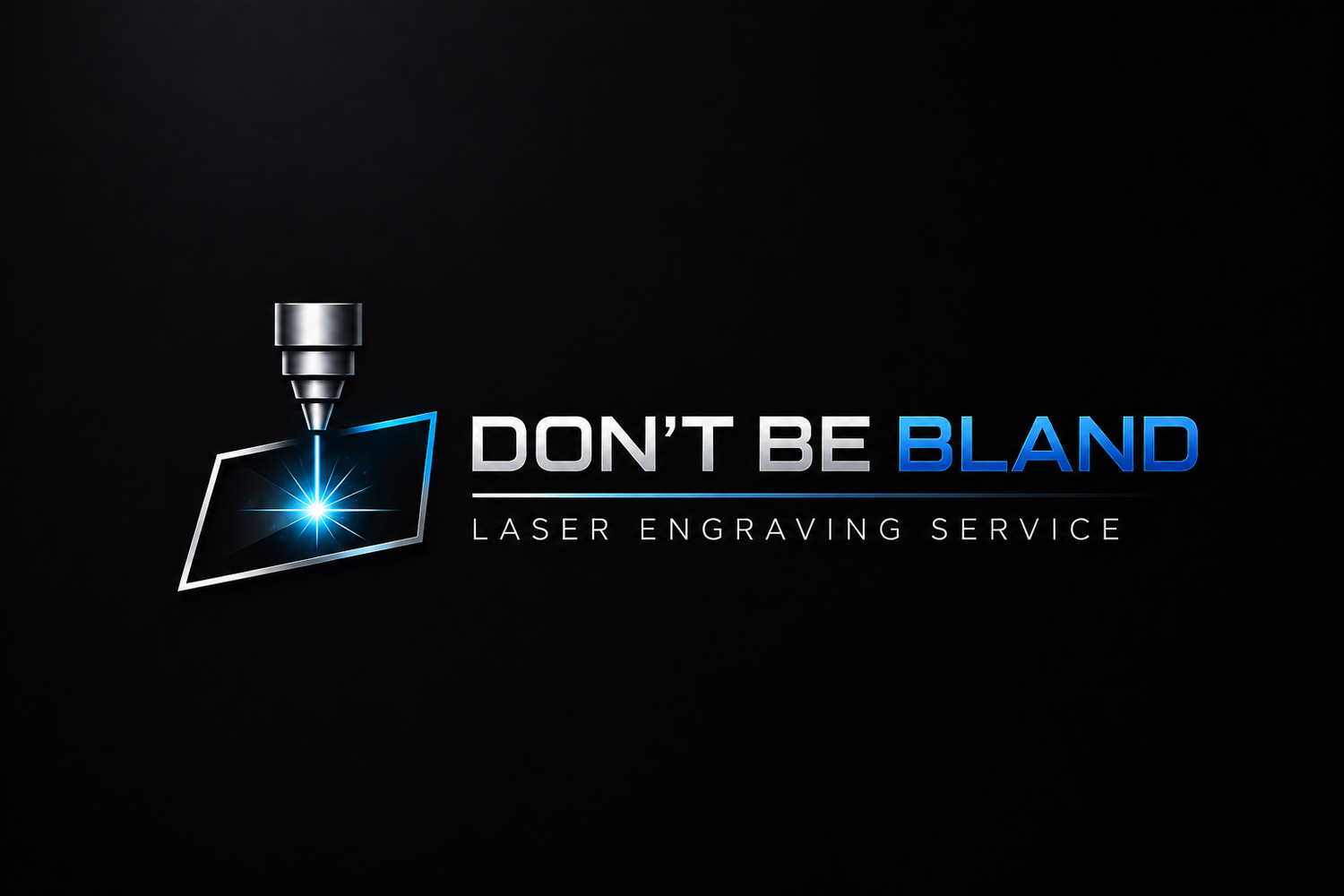 Don't Be Bland -  Laser Engraving Service