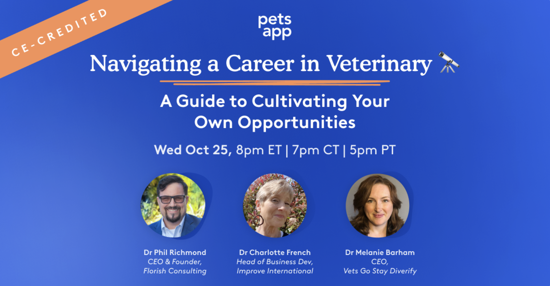 A promotional graphic for a webinar titled 'Navigating a Career in Veterinary: A Guide to Cultivating Your Own Opportunities,' scheduled for Wednesday, October 25th at 8pm Eastern time. The graphic includes photos and names of three speakers: Dr. Phil Richmond, Dr. Charlotte French, and Dr. Melanie Barham, along with their titles and affiliations.