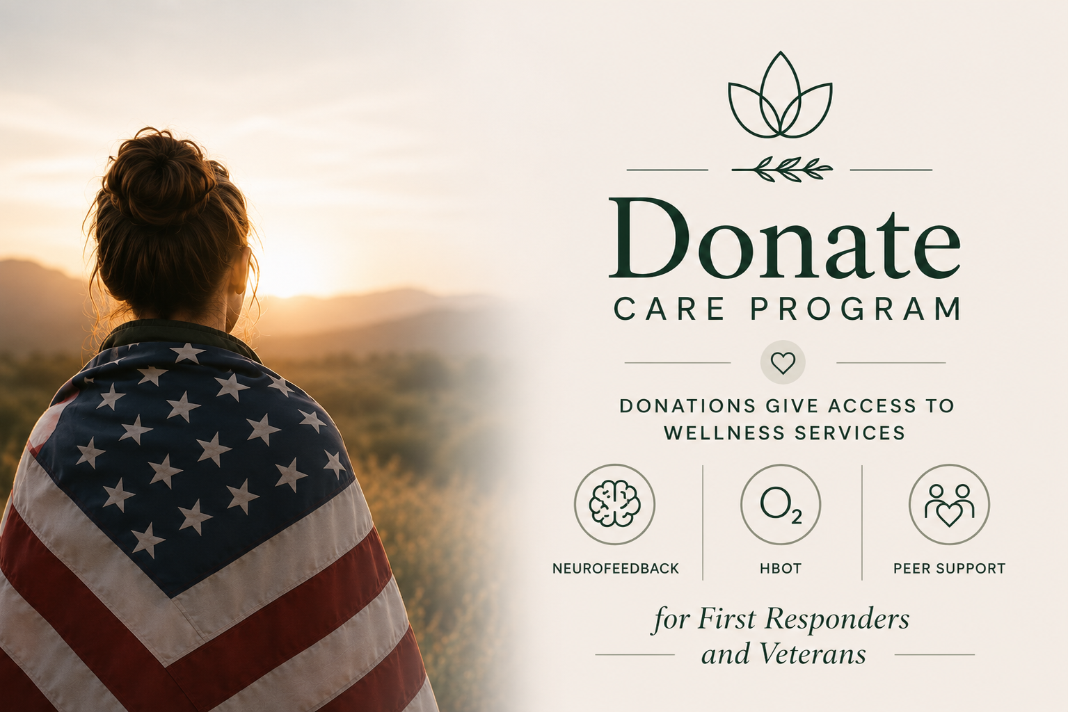 Woman wrapped in an American flag looking at sunrise over mountains, with text promoting a donation care program for first responders and veterans, supporting wellness services like neurofeedback, HBOT, and peer support.