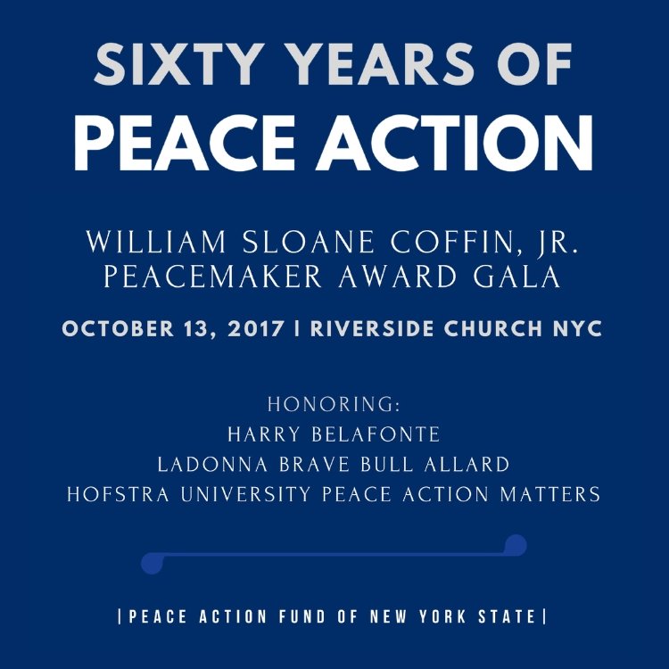 Celebrating 60 years of peace action at the 2017 William Sloane Coffin Jr. Peacemaker Awards honoring LaDonna Brave Bull Allard.