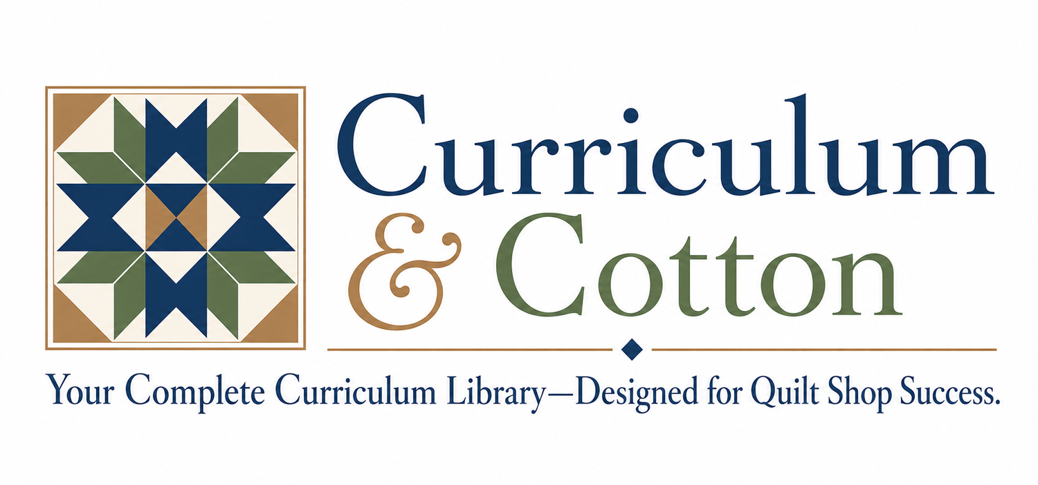Curriculum &amp; Cotton-Professional Education for Quilt Shops