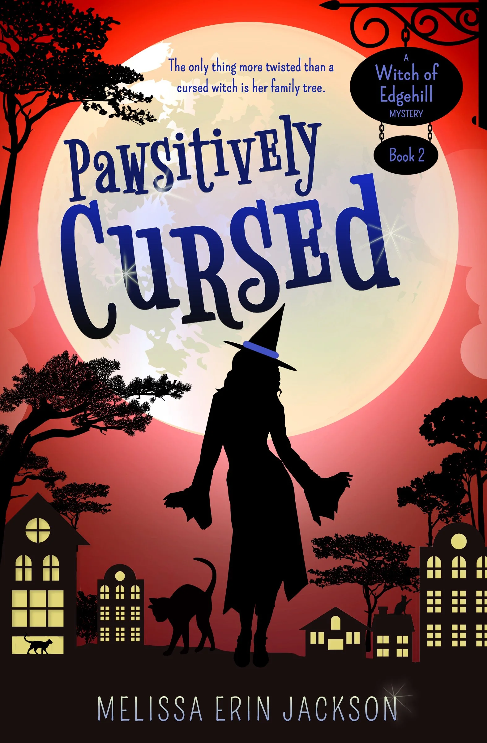 Book cover for 'Pawsitively Cursed' by Melissa Erin Jackson. Features a silhouette of a witch holding a cat on a broomstick, a full moon, trees, houses, and black hanging signs with titles for a mystery series. The background has a gradient of red and orange.