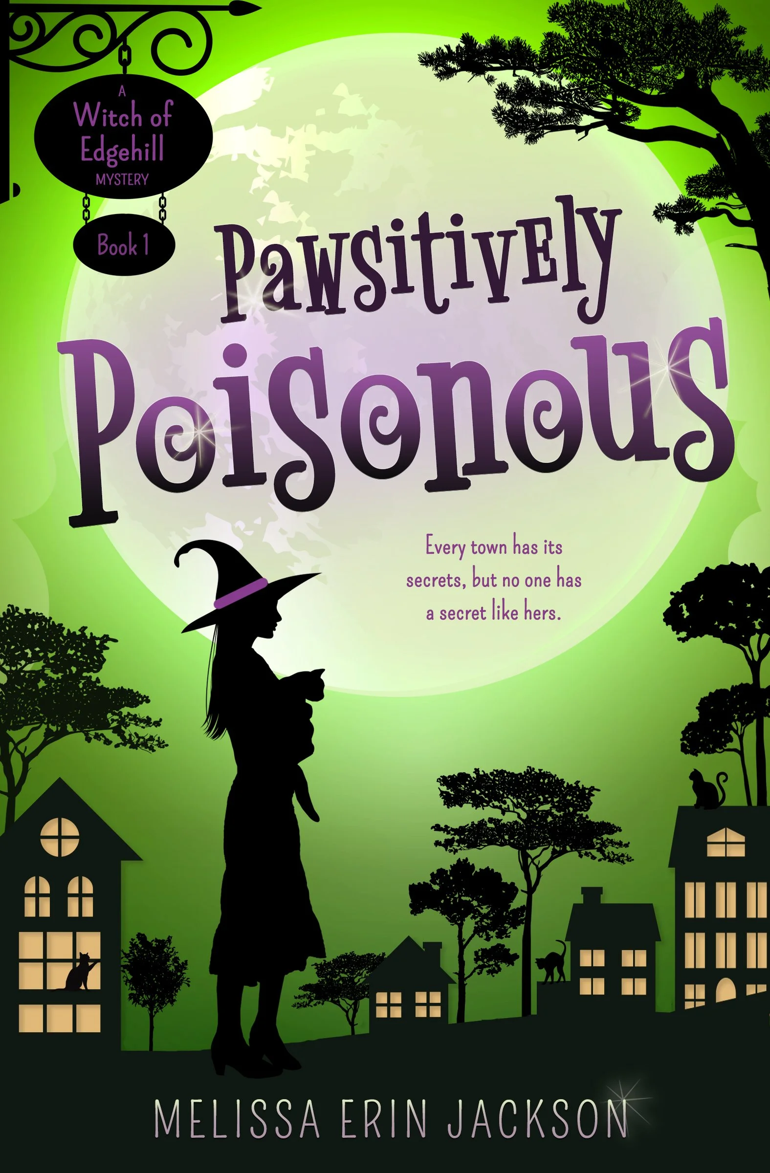 Book cover for 'Pawsitively Poisonous', the first book in the 'A Witch of Edgehill Mystery' series by Melissa Erin Jackson. The cover features a silhouette of a girl with a witch hat holding a cat, surrounded by houses, trees, and a night sky with a bright moon.
