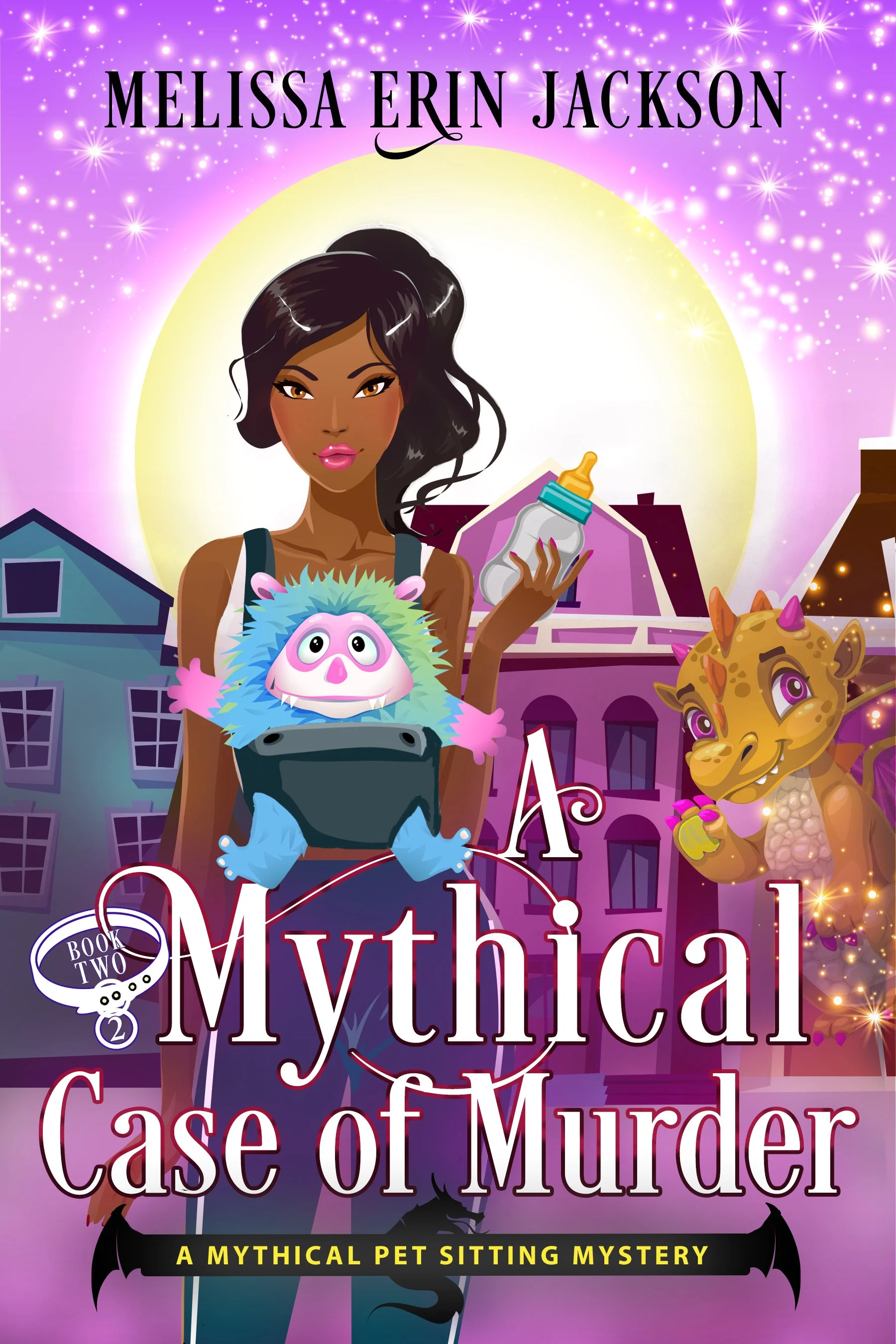 Book cover titled 'Mystical Case of Murder: A Mythical Pet Sitting Mystery' with cartoon characters including a woman holding a baby bottle and a creature, set against a colorful, whimsical background with buildings and sparkles.