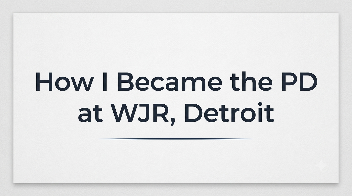 How I Became the PD at WJR. 