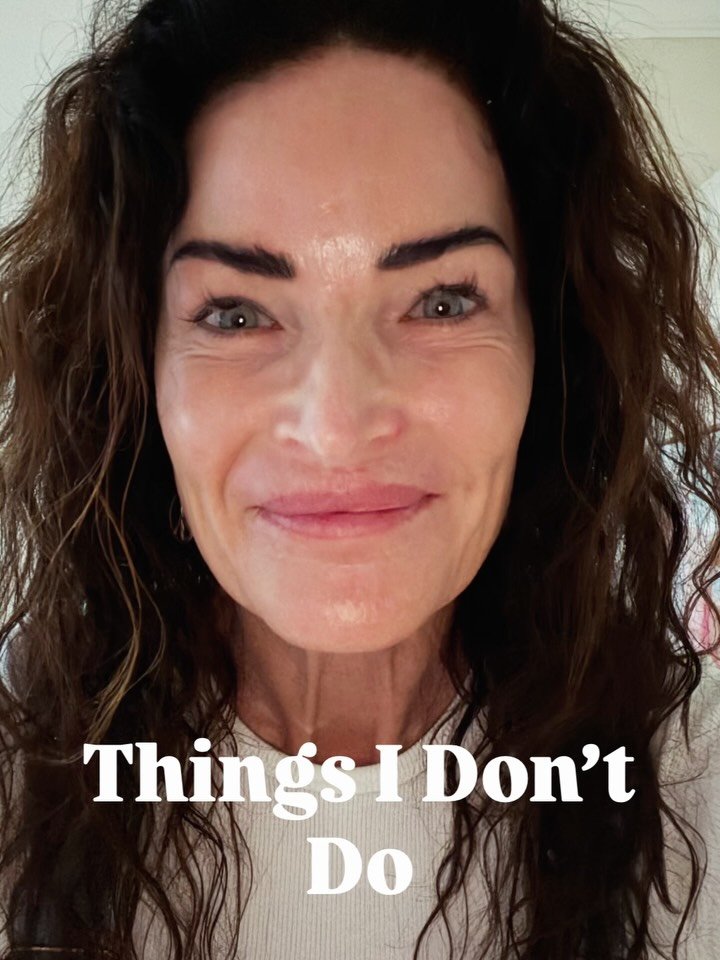 Things I don&rsquo;t do. Some are self-care. Some are just... me. 😅. #boundariesareselfcare #thingsidontdo #midlifeandthriving #agingunapologetically #noregrets