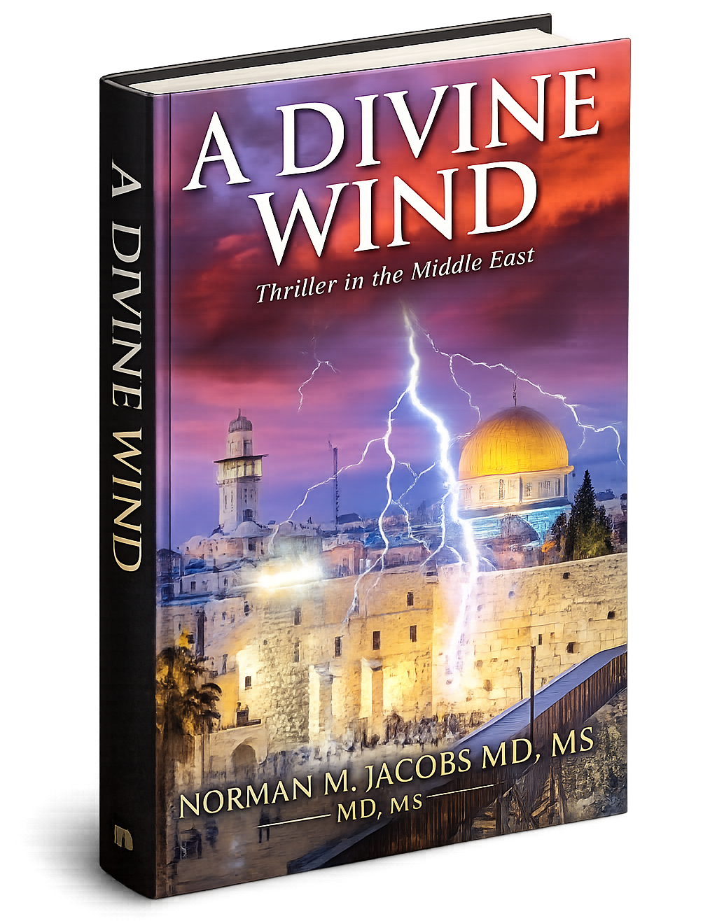 Book titled 'A Divine Wind: Thriller in the Middle East' by Norman M. Jacobs MD, MS, featuring a stormy sky with lightning over an ancient Middle Eastern city with a gold-domed mosque.