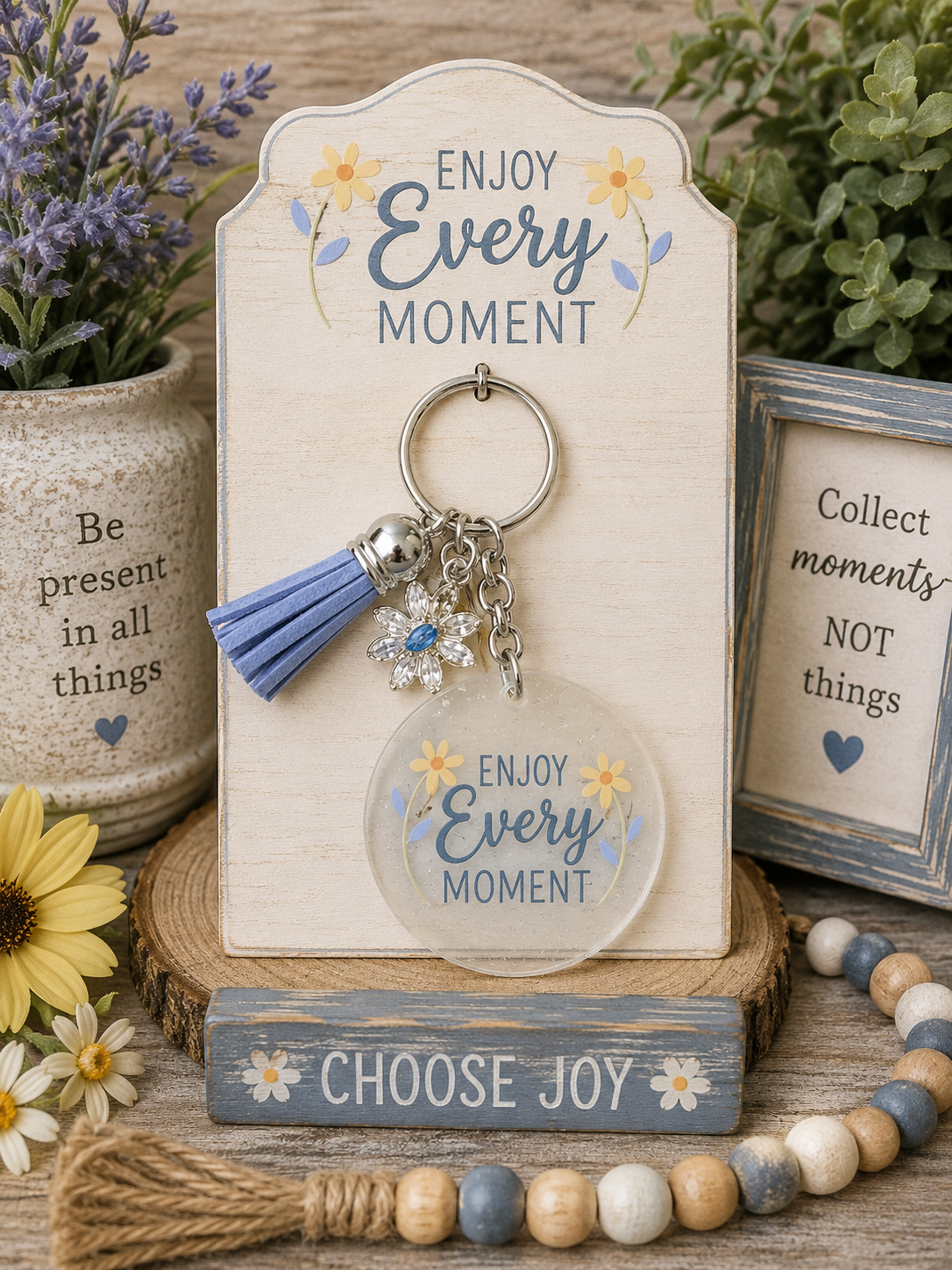 Enjoy every moment