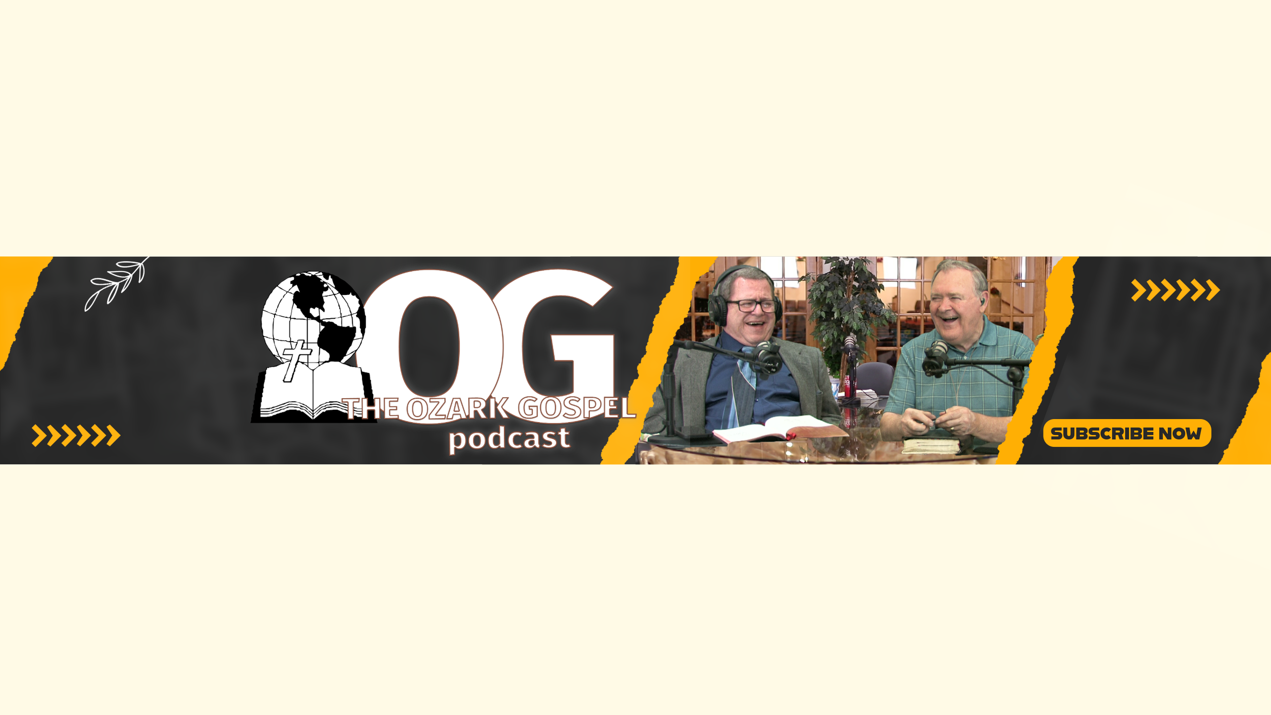 Banner for The Ozark Gospel Podcast featuring two men smiling and talking into microphones, with a 'Subscribe Now' button on a black background with yellow accents, and a globe with a Bible icon.