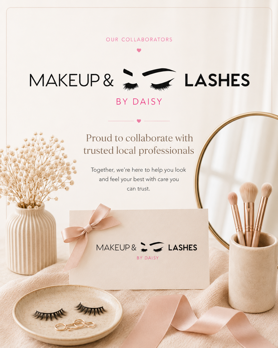 A promotional display for 'Makeup & Lashes by Daisy' featuring fake eyelashes on a small plate, makeup brushes in a cup, a mirror, dried flowers in a vase, a card with the business logo, and a pink ribbon, with soft neutral tones and a gentle aesthetic.