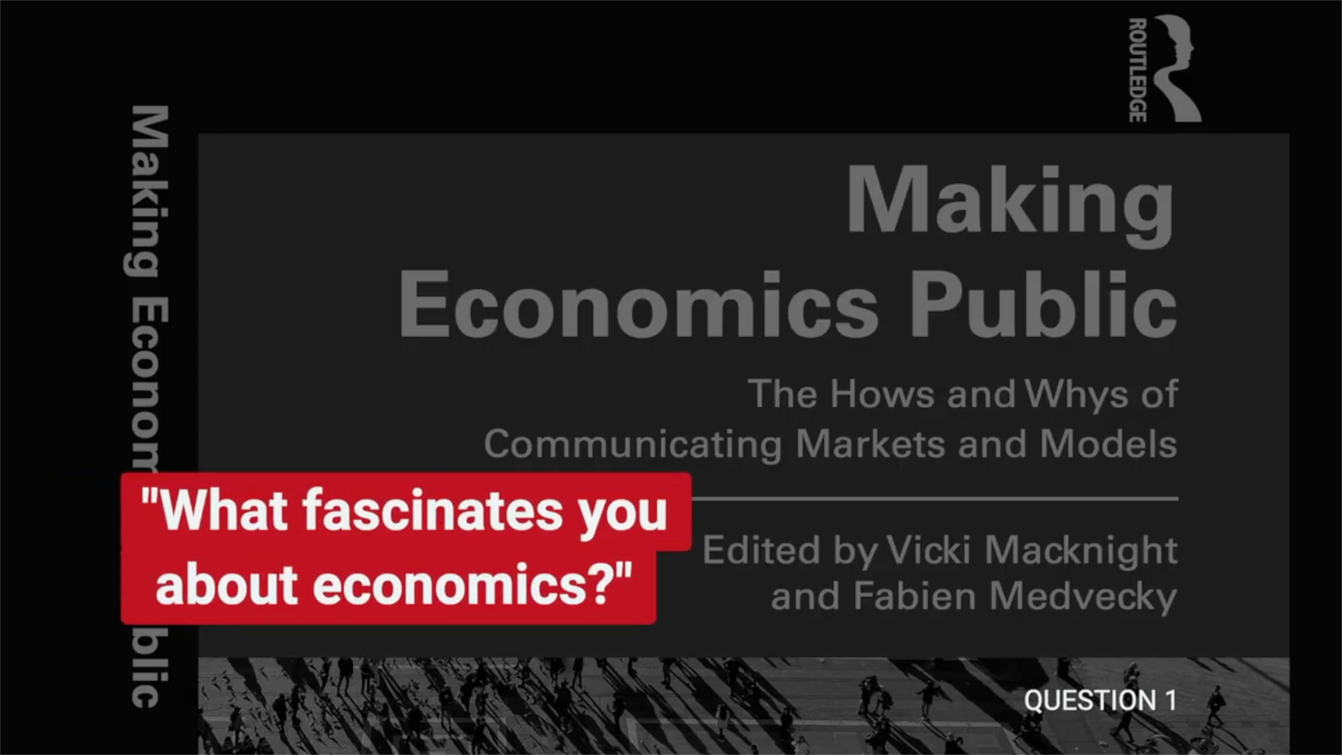 Book cover titled "Making Economics Public: The Hows and Whys of Communicating Markets and Models" edited by Vicki Macknight and Fabien Medvecky, with a red speech bubble asking, 'What fascinates you about economics?'.