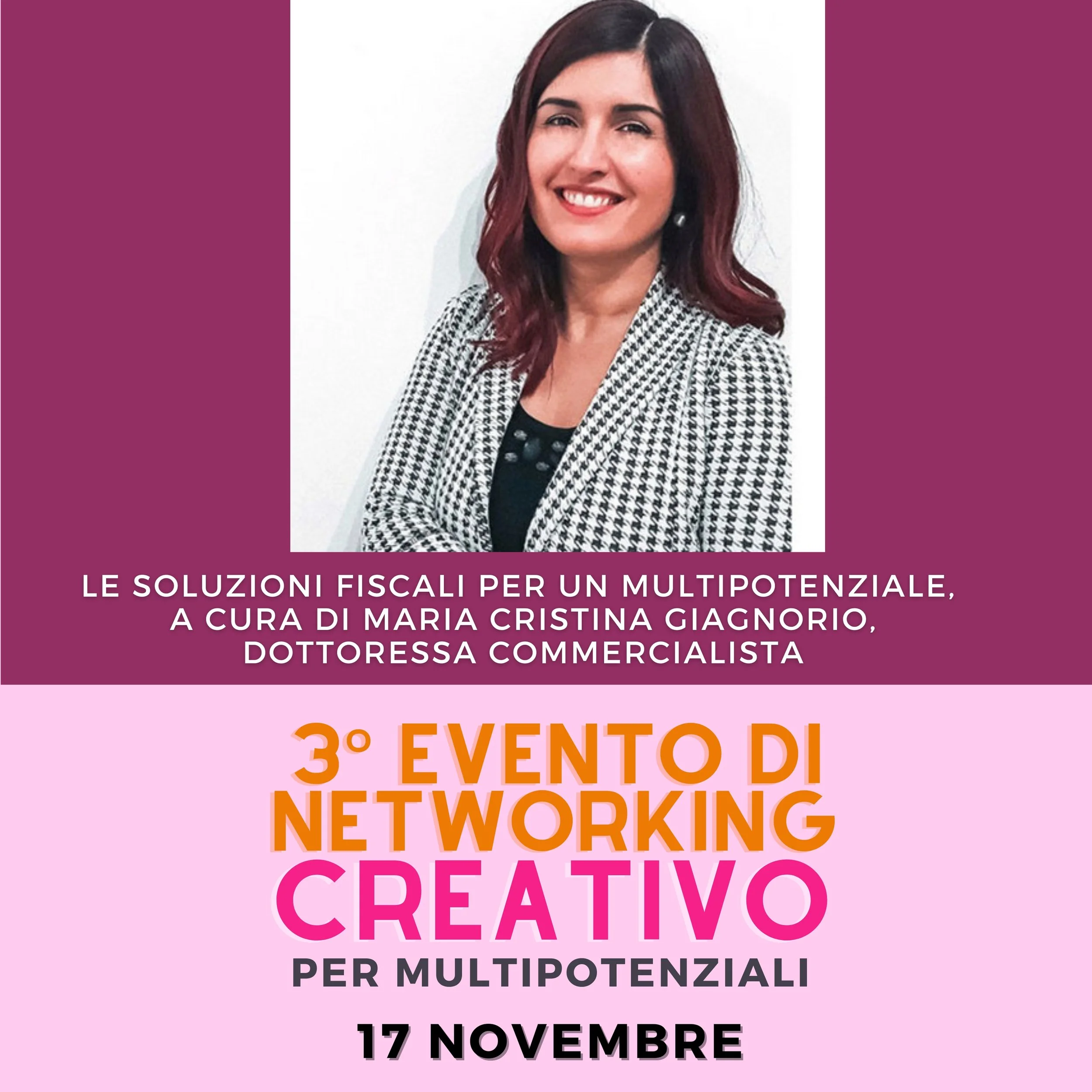 Ritratto di una donna sorridente con capelli castani, vestita in giacca a quadri. Testo che annuncia il "3º Evento di Networking Creativo per Multipotenziali" il 17 novembre, con focus sulle soluzioni fiscali per multipotenziali a cura di una dottore