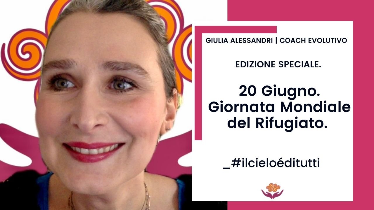 Edizione speciale. 20 giugno, Giornata Mondiale del Rifugiato