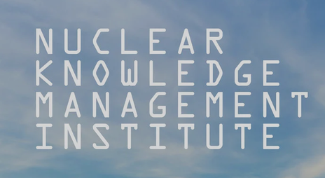 Text on a cloudy sky background reading 'Nuclear Knowledge Management Institute'.