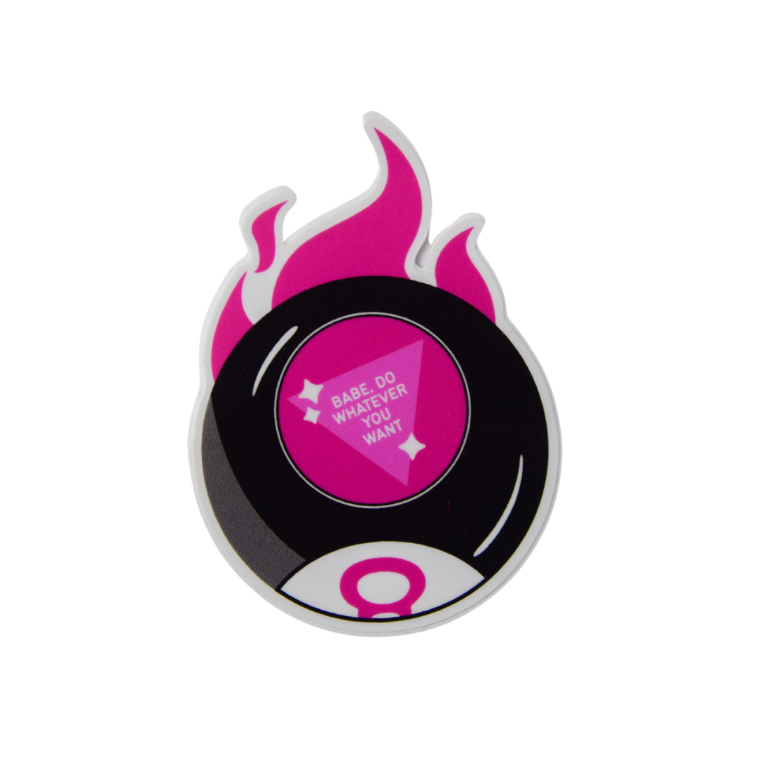Babe Do Whatever You Want Magic 8 Ball Sticker - So Camp!