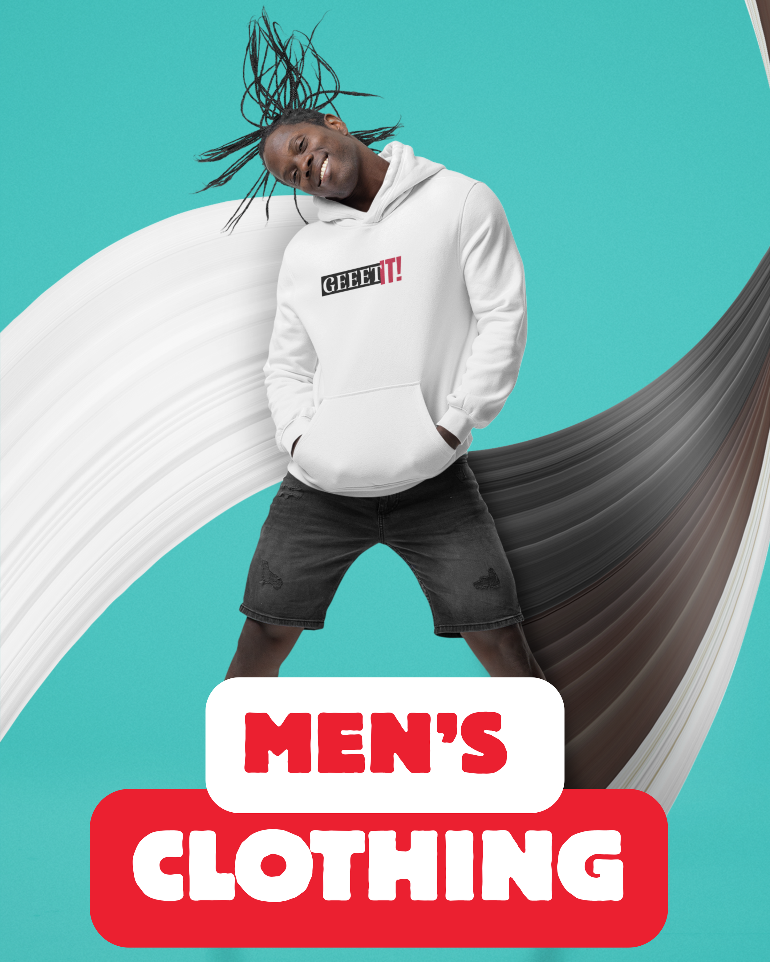 Smiling man with dreadlocks wearing a white Geeet IT! hoodie in front of a colorful Men's Clothing graphic.