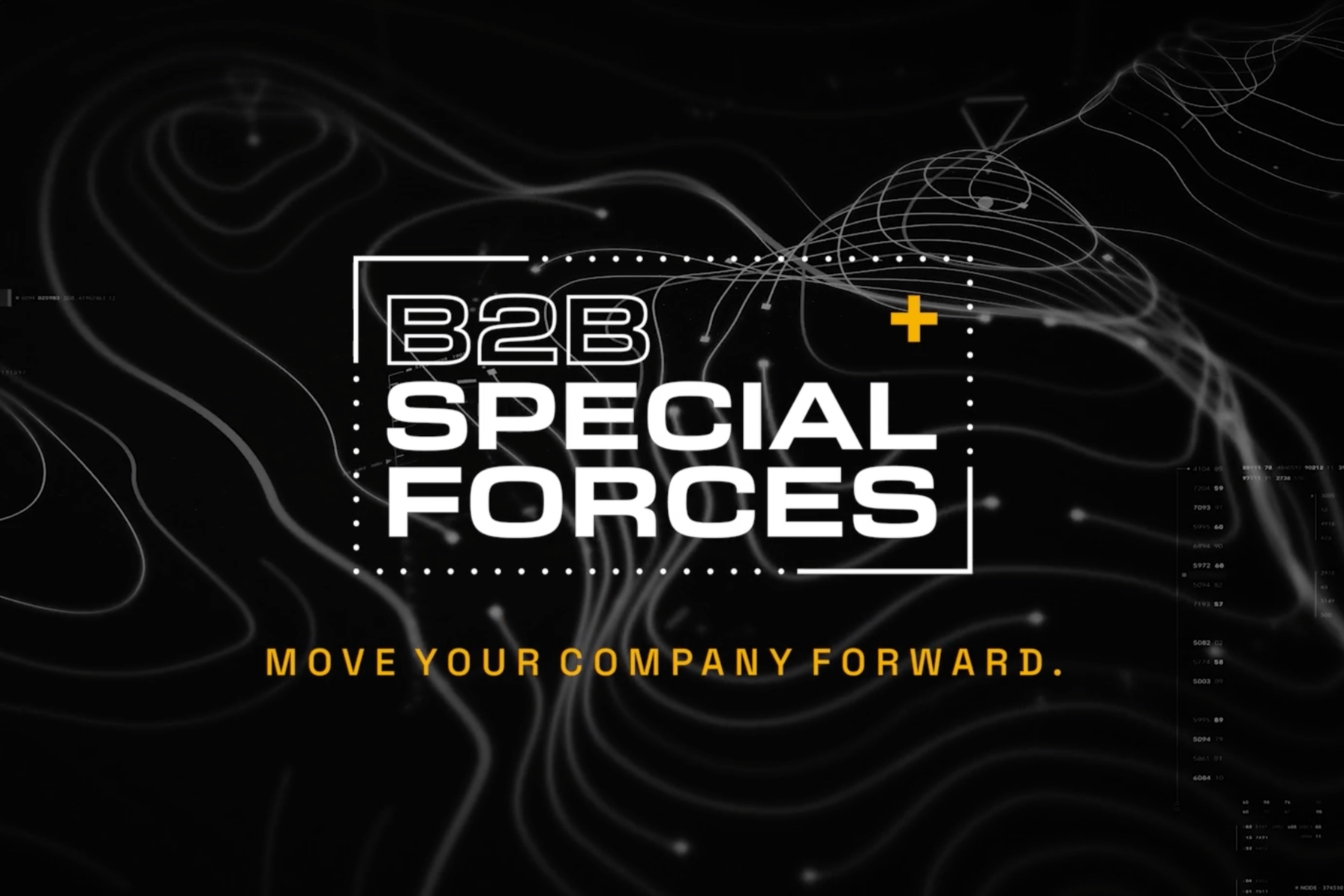 Futuristic digital graphic with the text 'B2B Special Forces' and the slogan 'Move your company forward' on a black background with light streaks and data patterns.