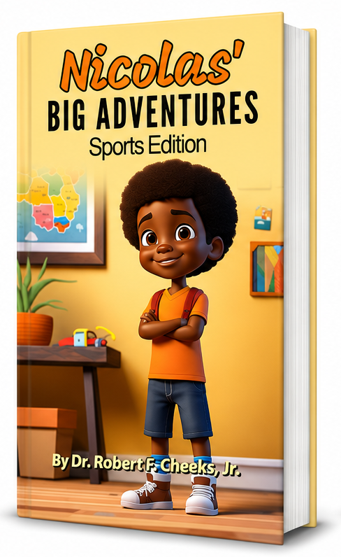 Book cover for 'Nicolas's Big Adventures: Sports Edition' by Dr. Robert F. Cheeks, Jr., featuring a 3D animated boy with dark skin and afro hairstyle, standing in a room with a map, plants, and toys.