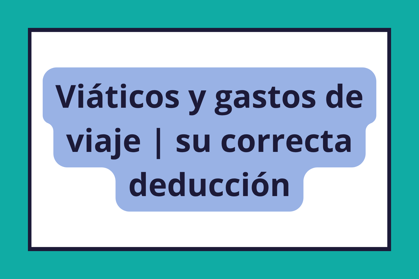 Curso: Viáticos y gastos de viaje | su correcta deducción